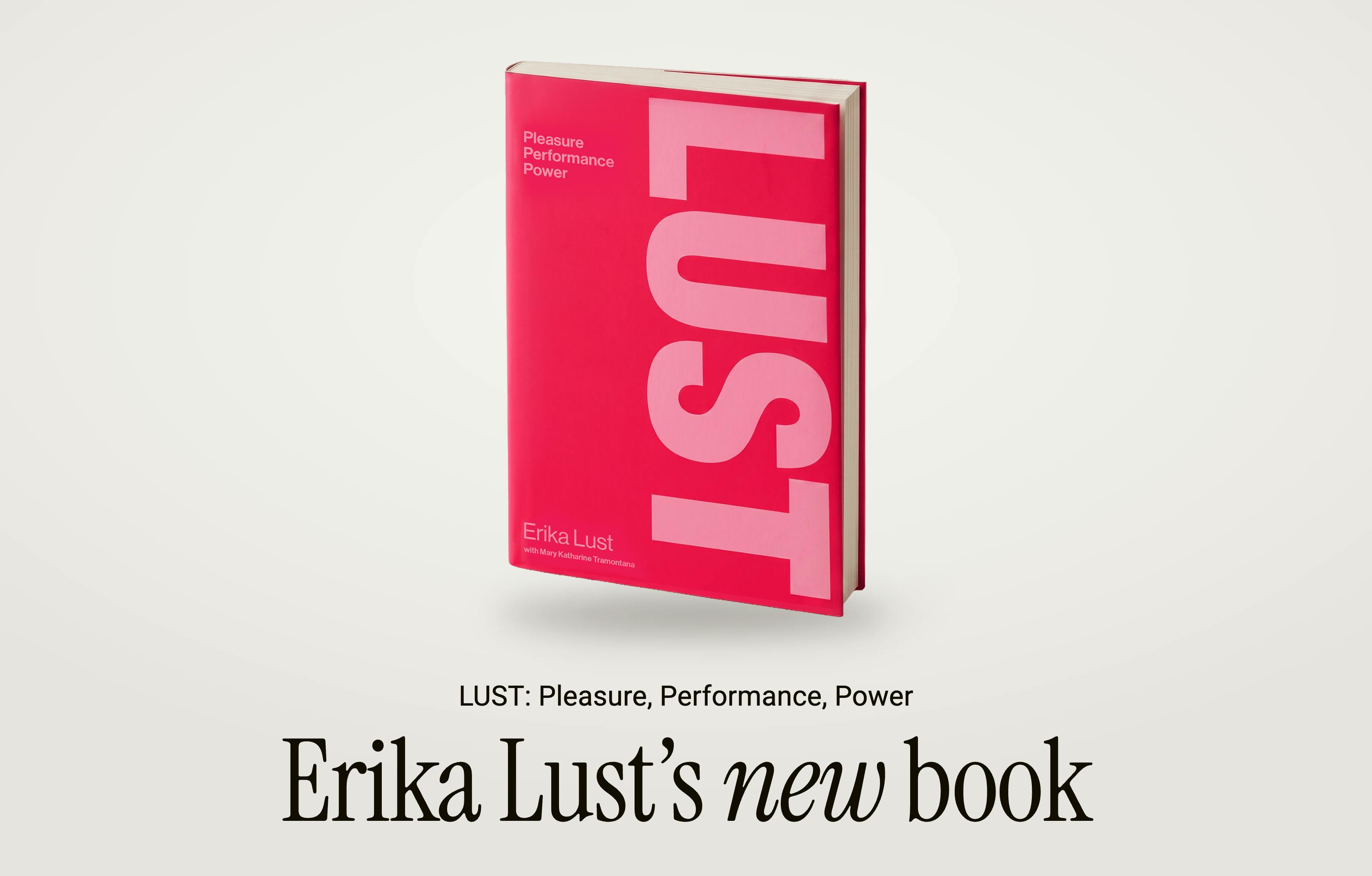 Lust: Pleasure, Performance, Power