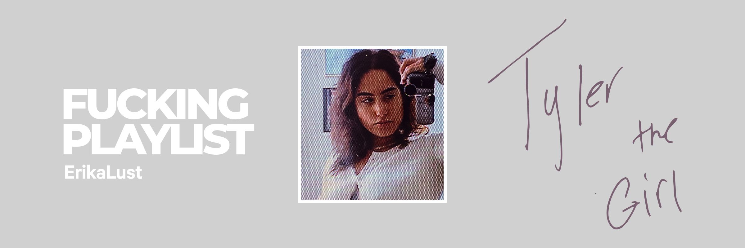 Tyler the Girl Fucking Playlist Takeover 