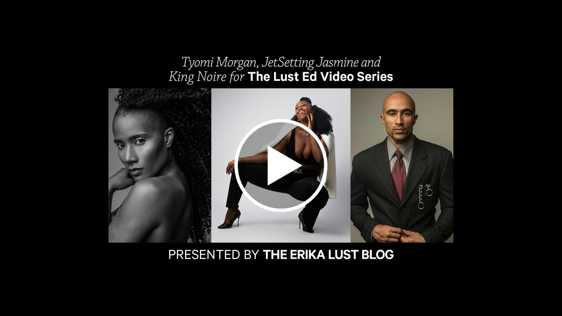 Tyomi Morgan, JetSetting Jasmine and King Noire fetish coaching for The Lust Ed video series 